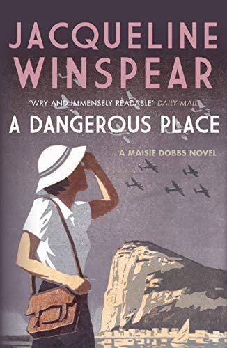 A Dangerous Place (Maisie Dobbs) von Allison and Busby Ltd